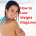 How To Lose Weight Magazine